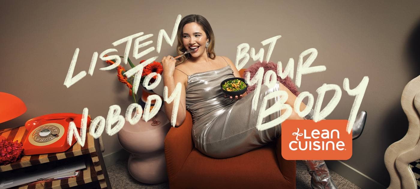 Listen to nobody but your body, Lean Cuisine